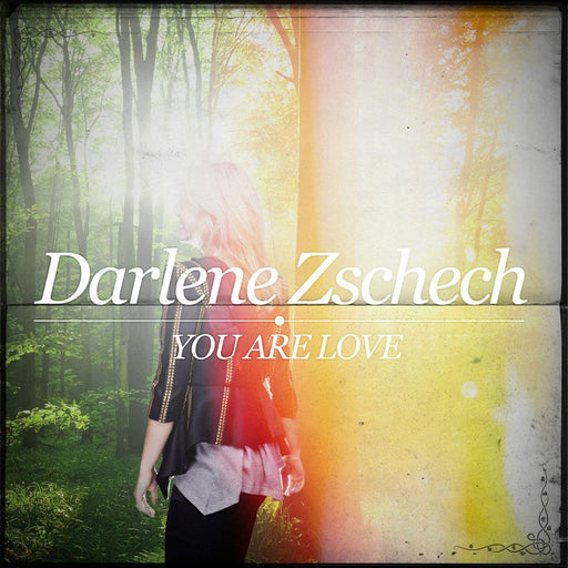 You Are Love CD - Darlene Zschech - Re-vived.com