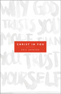 Christ In You Paperback - Eric Johnson - Re-vived.com