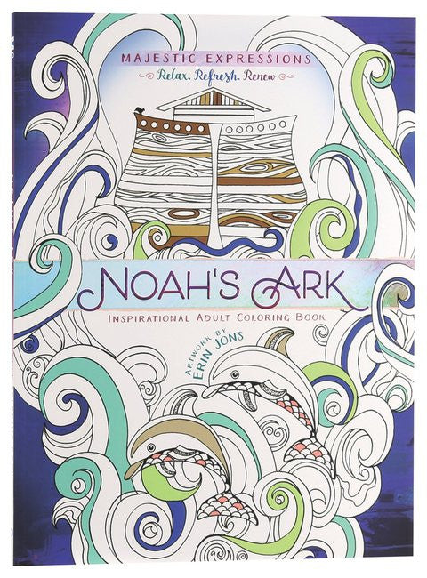 Adult Colouring Book: Majestic Expressions: Noah's Ark - Erin Jons - Re-vived.com