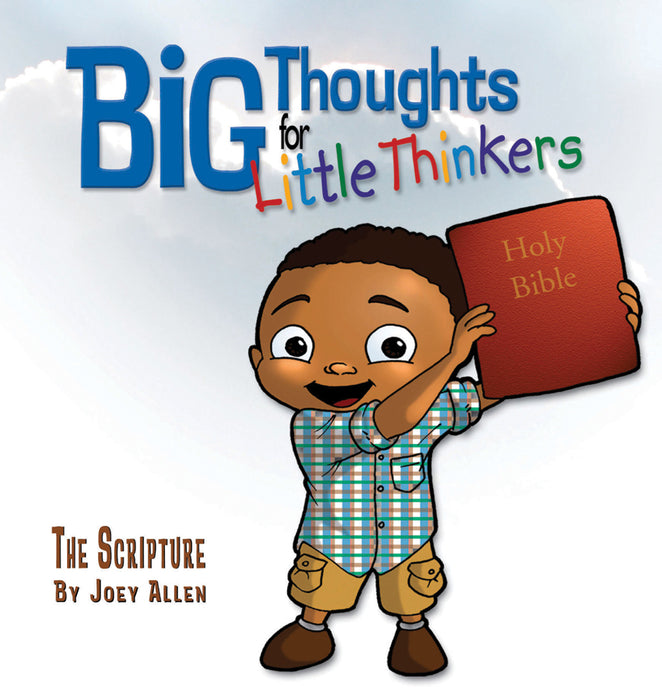 Big Thoughts For Little Thinkers: The Scripture