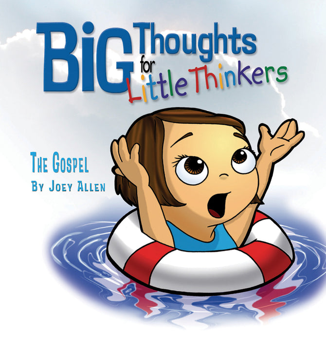 Big Thoughts For Little Thinkers: The Gospel