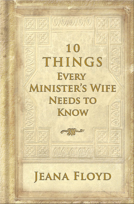 10 Things Every Ministers Wife Needs To Know