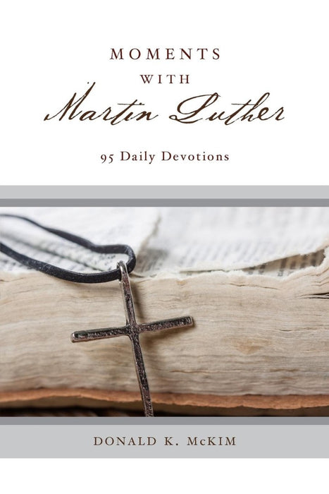 Moments With Martin Luther