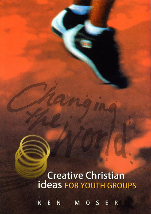 Changing The World 2: Creative Christian Ideas