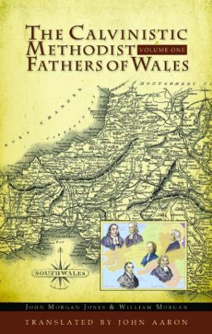 The Calvinistic Methodist Fathers of Wales