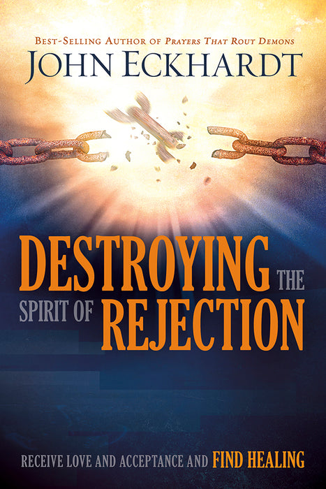 Destroying The Spirit Of Rejection