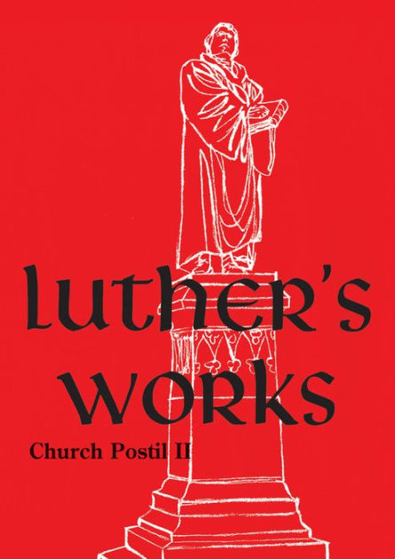 Luther's Works, Volume 76 (Church Postil II)