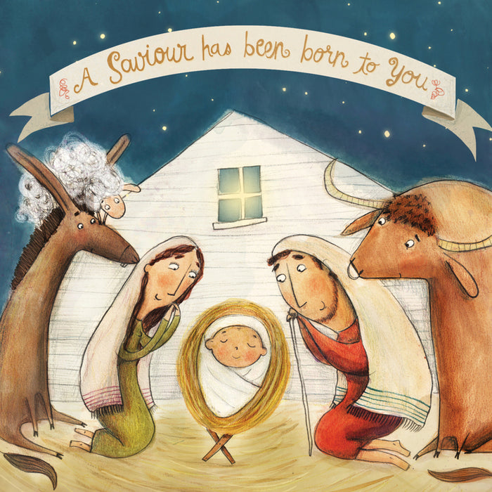 Saviour Has Been Born To You, A (Pack of 6)