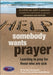 Help, Somebody Wants Prayer
