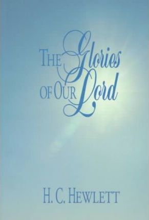 The Glories of Our Lord