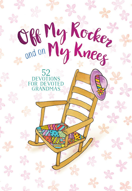 Off My Rocker And On My Knees — Aslan Christian Books