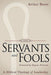 Servants and Fools