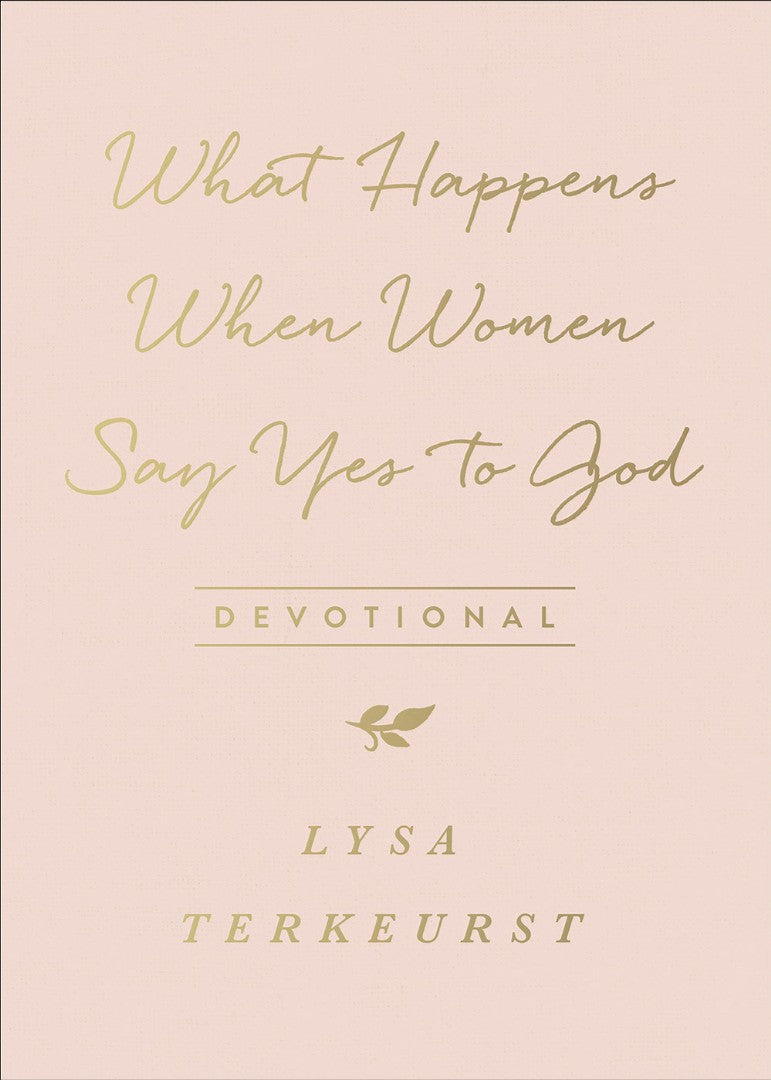 What Happens When Women Say Yes to God Devotional — Aslan Christian Books