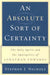 Absolute Sort of Certainty, An