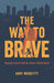 The Way to Brave