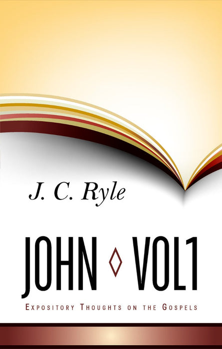 Expository Thoughts On The Gospel - John Part 1