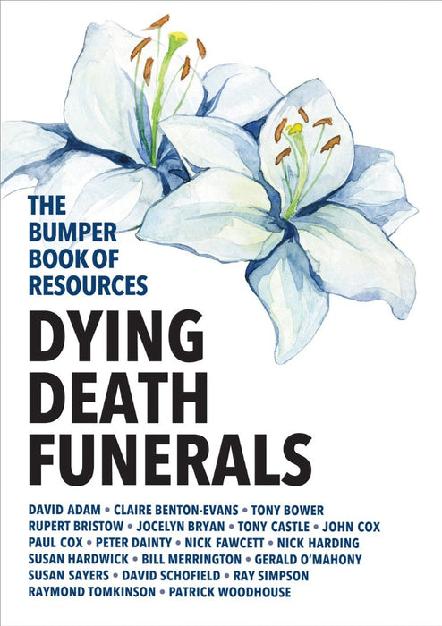 Bumper Book of Resources, The: Dying, Death & Funerals Vol 5