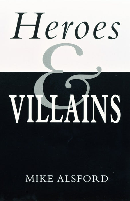 Heroes and Villains