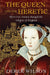The Queen and the Heretic