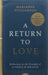 A Return To Love