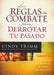 Las Reglas de Combate Para Derrotar tu Pasado