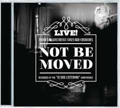 Not Be Moved (Live From Southeast Vineyard US) CD