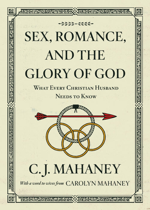 Sex, Romance, and the Glory of God