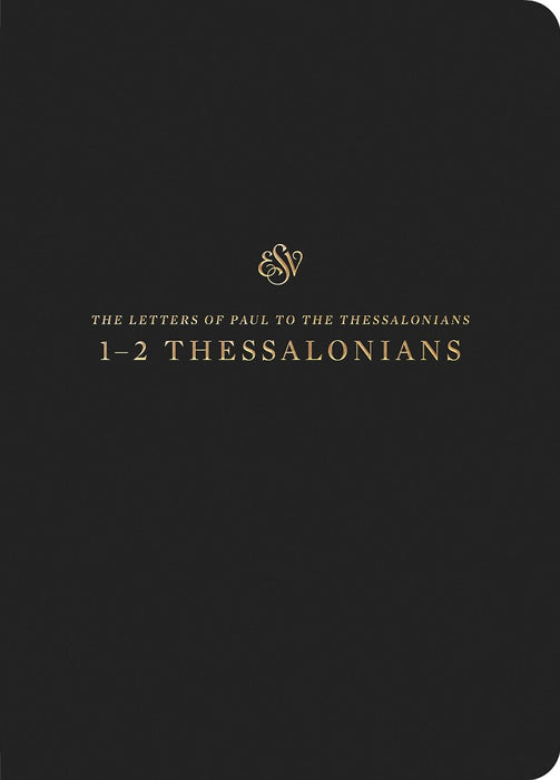 ESV Scripture Journal: 1-2 Thessalonians