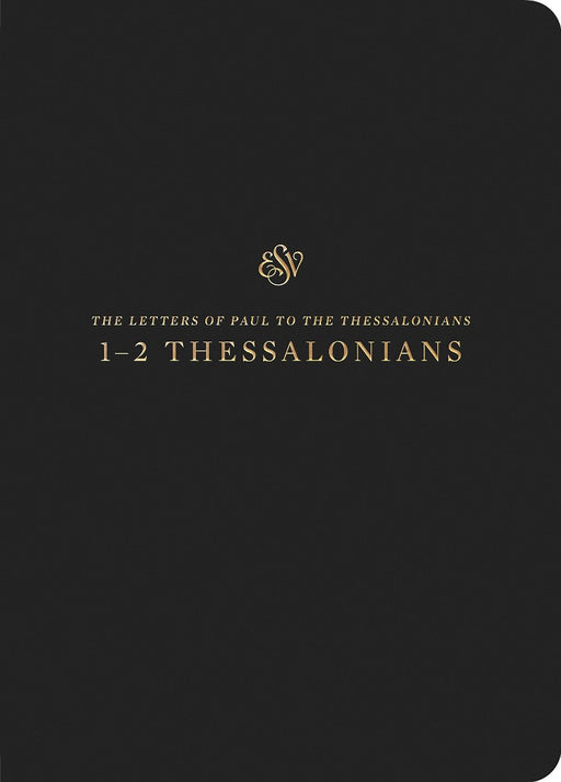 ESV Scripture Journal: 1-2 Thessalonians
