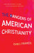 The Dangers Of American Christianity