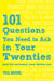 101 Questions You Need to Ask in Your Twenties
