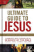Ultimate Guide to Jesus