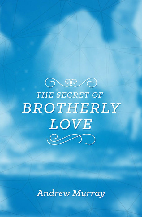 The Secret Of Brotherly Love