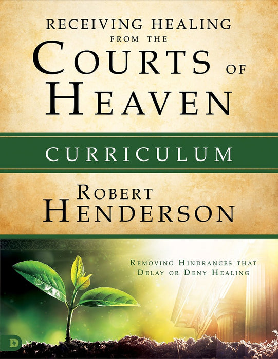 Receiving Healing from the Courts of Heaven Curriculum