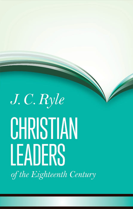 Christian Leaders Of The Eighteenth Century