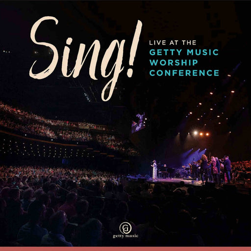 Sing! Live At The Getty Music Worship Conference CD