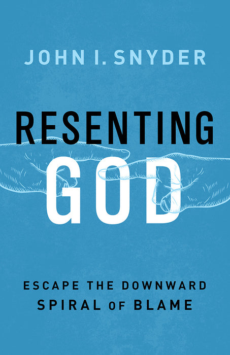 Resenting God