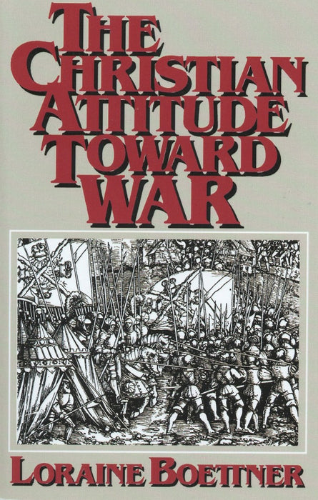The Christian Attitude Toward War