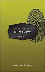 A Christian’s Pocket Guide to Humanity