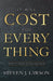 It Will Cost You Everything