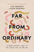 Far From Ordinary