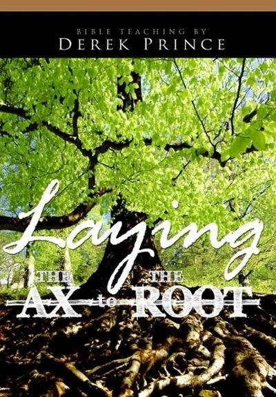 Laying the Ax to the Root CD