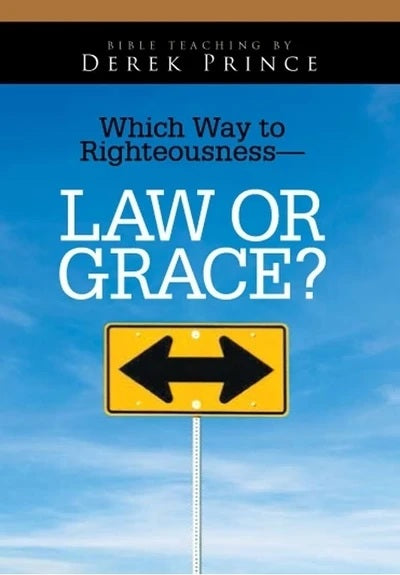 Which Way To Righteousness - Law Or Grace? CD