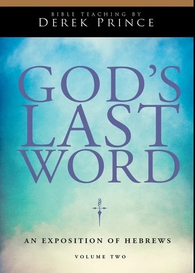 God's Last Word: An Exposition Of Hebrews - Volume 2 CD