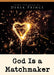God Is A Matchmaker CD