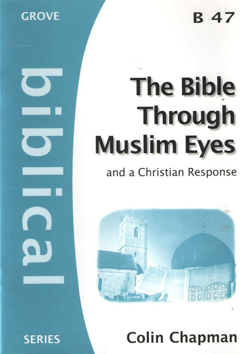 A Bible Through Muslim Eyes and a Christian Response