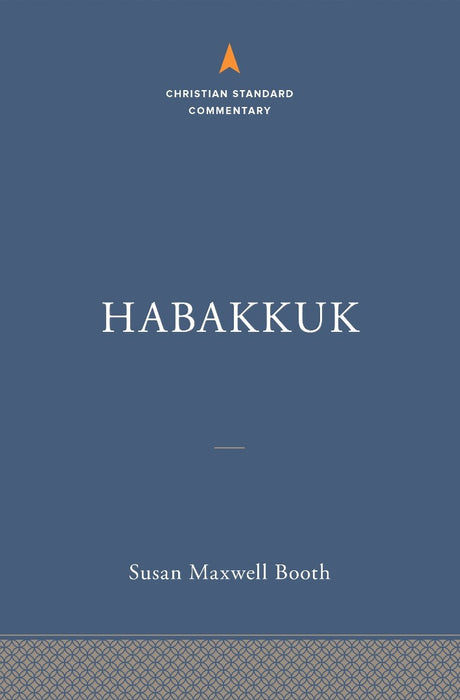 Habakkuk: The Christian Standard Commentary