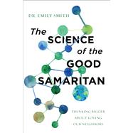 The Science of the Good Samaritan