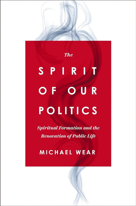 The Spirit Of Our Politics