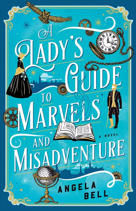 A Lady's Guide to Marvels and Misadventure